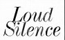 loud silence